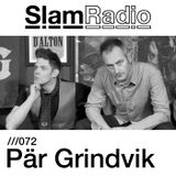 #SlamRadio - 072 - Pär Grindvik