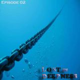 -LOST IN DEEPNESS- Episode 02