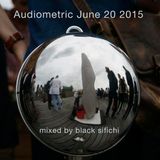 Audiometric June 20 2015 Black Sifichi radio mix