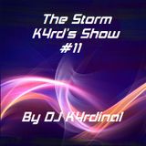 The Storm K4rd's Show #11