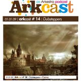 ARKcast # 14 | Dubsteppers x Caino