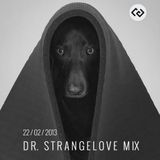 Dr. Strangelove Mix 22 / 02 / 2013