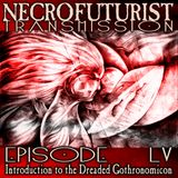 Necrofuturist Transmission #55 Introduction to the Dreaded Gothronomicon