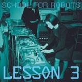 School for Robots Lesson 3