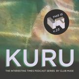Interesting Times: Version.23 - Kuru