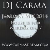 DJ Carma January Mix 2014 House Is For Weirdos Only
