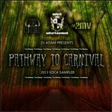 Xplicit ENT Presents Pathway To Carnival The Soca 2013 Sampler