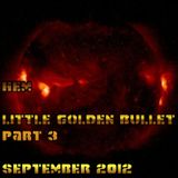 Little Golden Bullet - Part 3