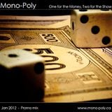 Mono-Poly - One for the Money, Two for the Show (Promo Mix Jan2012)