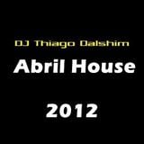 ABRIL HOUSE 2012 - DJ THIAGO DHALSIM