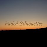 Faded Silhouettes #025 - March 2016