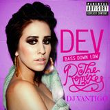 DJ VANTIGO & DEV Bass Down Low (2012)