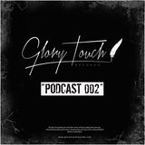 Glory Touch Podcast 002 (Mixed by Kenny Ground)