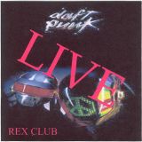 Daft Punk - Live @ Rex Club (Paris) - 1997-05-15