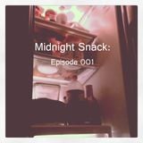 Midnight Snack: Episode 001