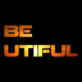 BE - UTIFUL 04