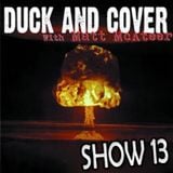 Duck and Cover: Show 13
