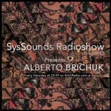 Alberto Brichuk @ SysSounds Radioshow - Episode 23