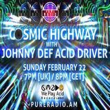 Cosmic Highway_22Feb2015 @ PURE RADIO
