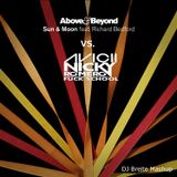 Avicii & Nicky Romero vs. Above & Beyond - Fuck School vs. Sun & Moon (DJ Breite Mashup)