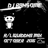 DJ Ransome - /r/liquiddnb Official Mix, October 2015