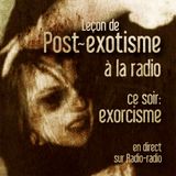 Leçon de post-exotisme à la radio: exorcisme