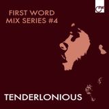 First Word Mix Series #4: Tenderlonious