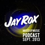 Jay Rox - Mixed up Music - September 2013