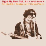 Light My Fire Vol. 11 < 1964-1978 > (Psychedelic+Progressive+FlowerPower)