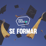 #55 SEIS MÚSICAS PARA SE FORMAR