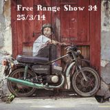 Free Range Show #34 25/3/14