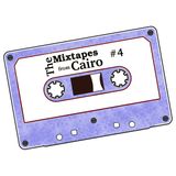 The Mixtapes from Cairo #4