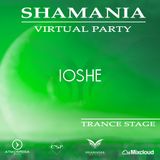 IoSHE - SHAMANIA VIRTUAL PARTY (#Trance Stage)