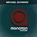 MNTNPC011 - MONOTON audio presents Michael Schwarz
