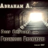 Abraham A. - Deep Emotions from Progressive Underground podcast 007