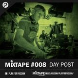 Mixtape Podcast # 008 with DAY POST