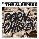No Bad Ideas Presents Rad Summer Radio #15: The Sleepers