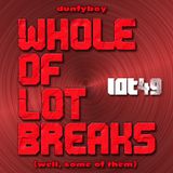 Dunfyboy - Whole Of Lot Breaks