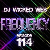 Dj Wicked Wes - Frequency 114