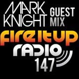 FIUR147 / Mark Knight Guest Mix / Fire It Up 147