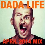 Dada Life - Dada Life Podcast April 2014