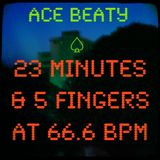 23 Minutes & Five Fingers at 66.6 BPM