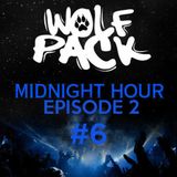 Wolfpack Midnight Hour Episode 2 #6