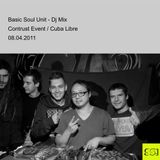 Basic Soul Unit - Dj Mix / contrust event 08.04.2011