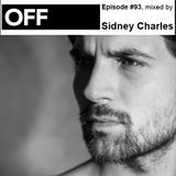 OFF Recordings Podcast Episode #93, mixed by Sidney Charles