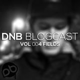 Fields - DnB Blogcast Vol 004