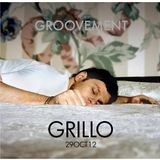 GRILLO x GROOVEMENT // 29OCT12