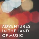 Adventures in the land of music