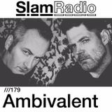 Ambivalent # SlamRadio - 179 -