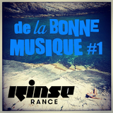 De La Bonne Musique RadioShow #1, Rinse France